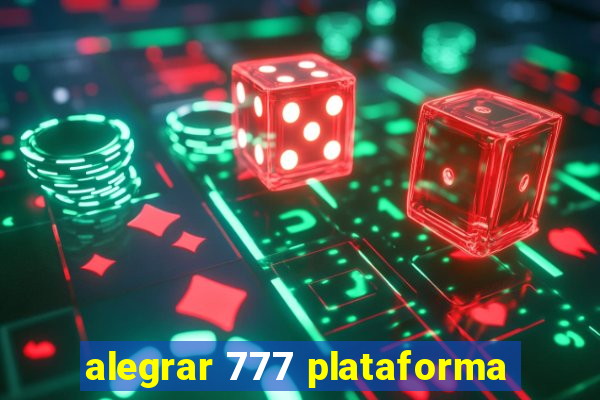 alegrar 777 plataforma